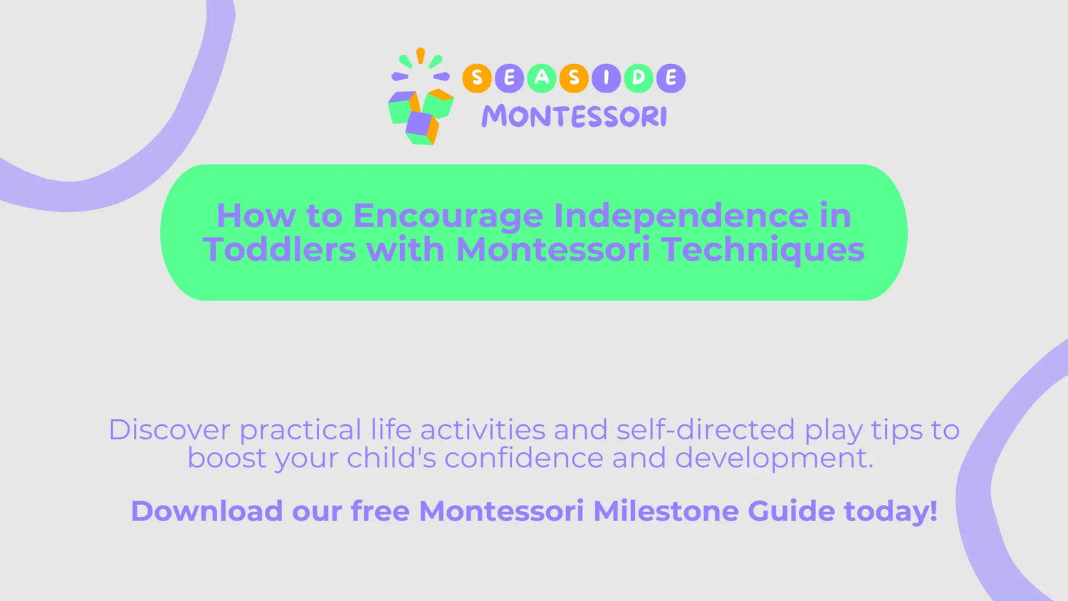 How-to-Encourage-Independence-in-Toddlers-with-Montessori-Techniques Seaside-Montessori
