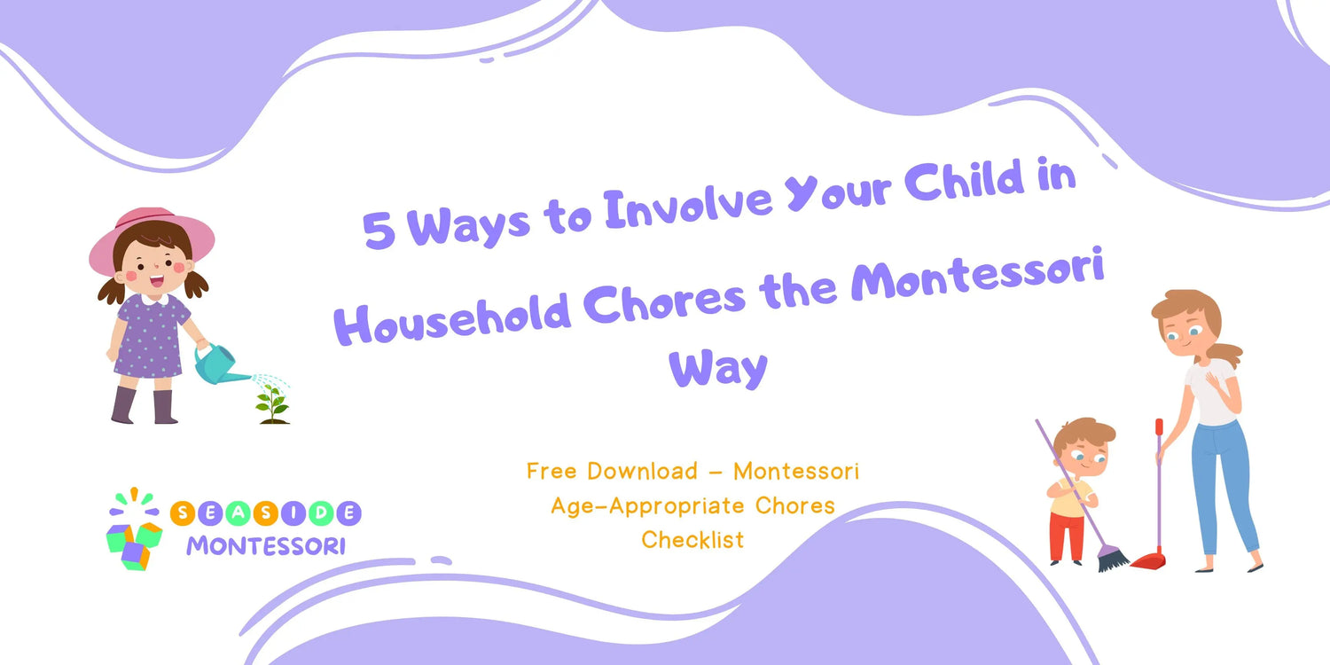 5-Ways-to-Involve-Your-Child-in-Household-Chores-the-Montessori-Way Seaside-Montessori