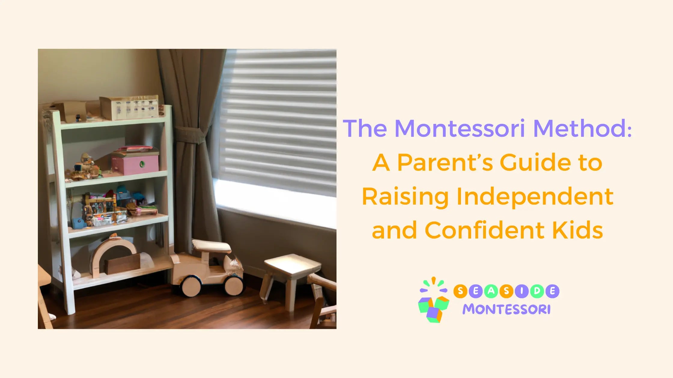 The-Montessori-Method-A-Parent-s-Guide-to-Raising-Independent-and-Confident-Kids Seaside-Montessori