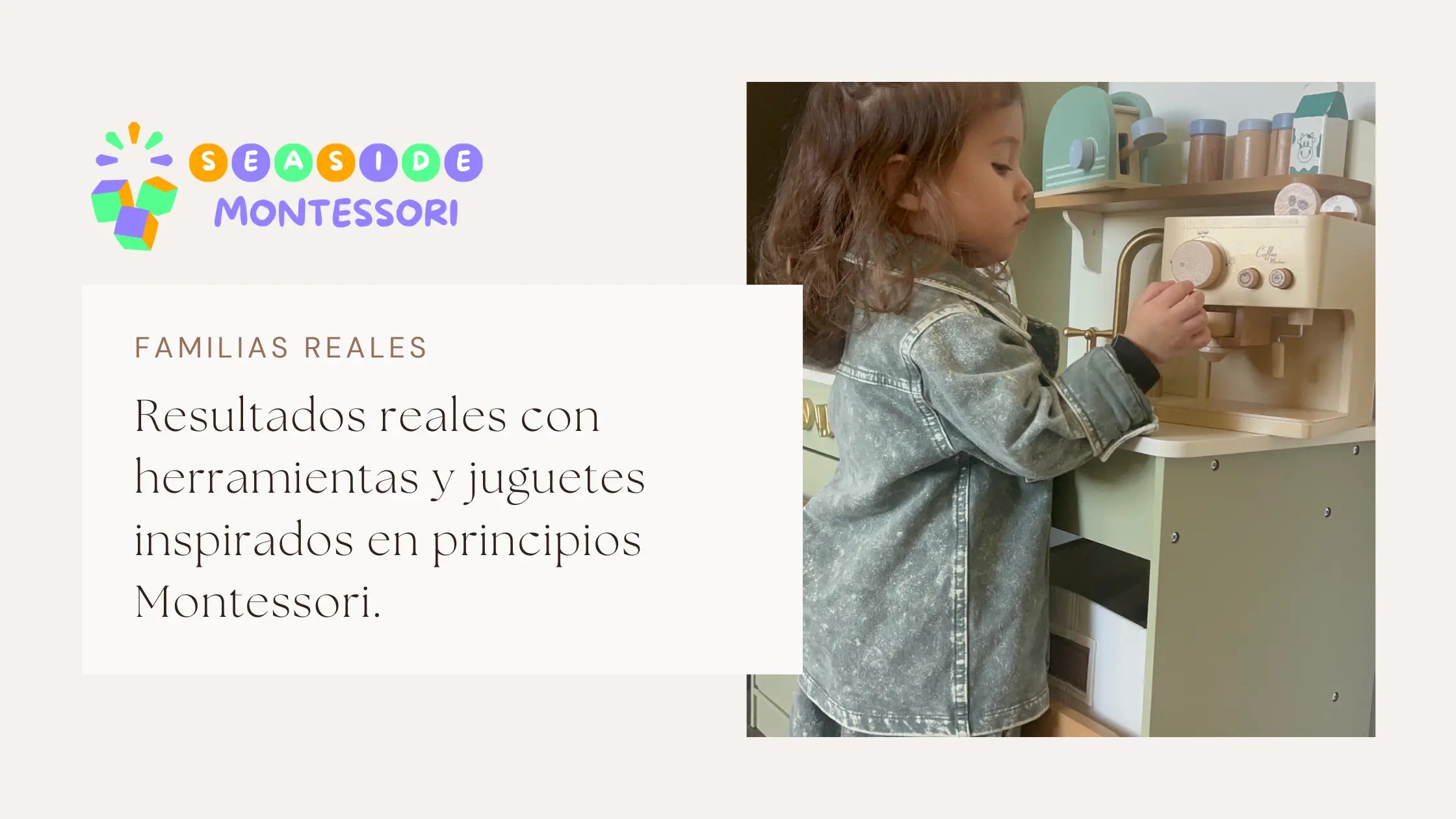 Familias-reales-resultados-reales-con-herramientas-y-juguetes-inspirados-en-principios-Montessori. Seaside-Montessori