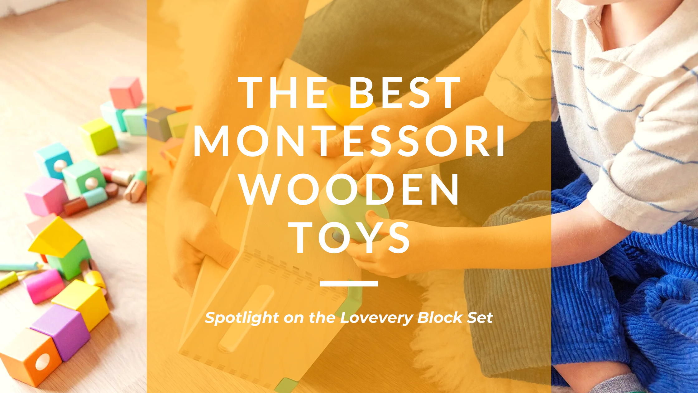 The Best Montessori Wooden Toys: Spotlight on the Lovevery Block Set