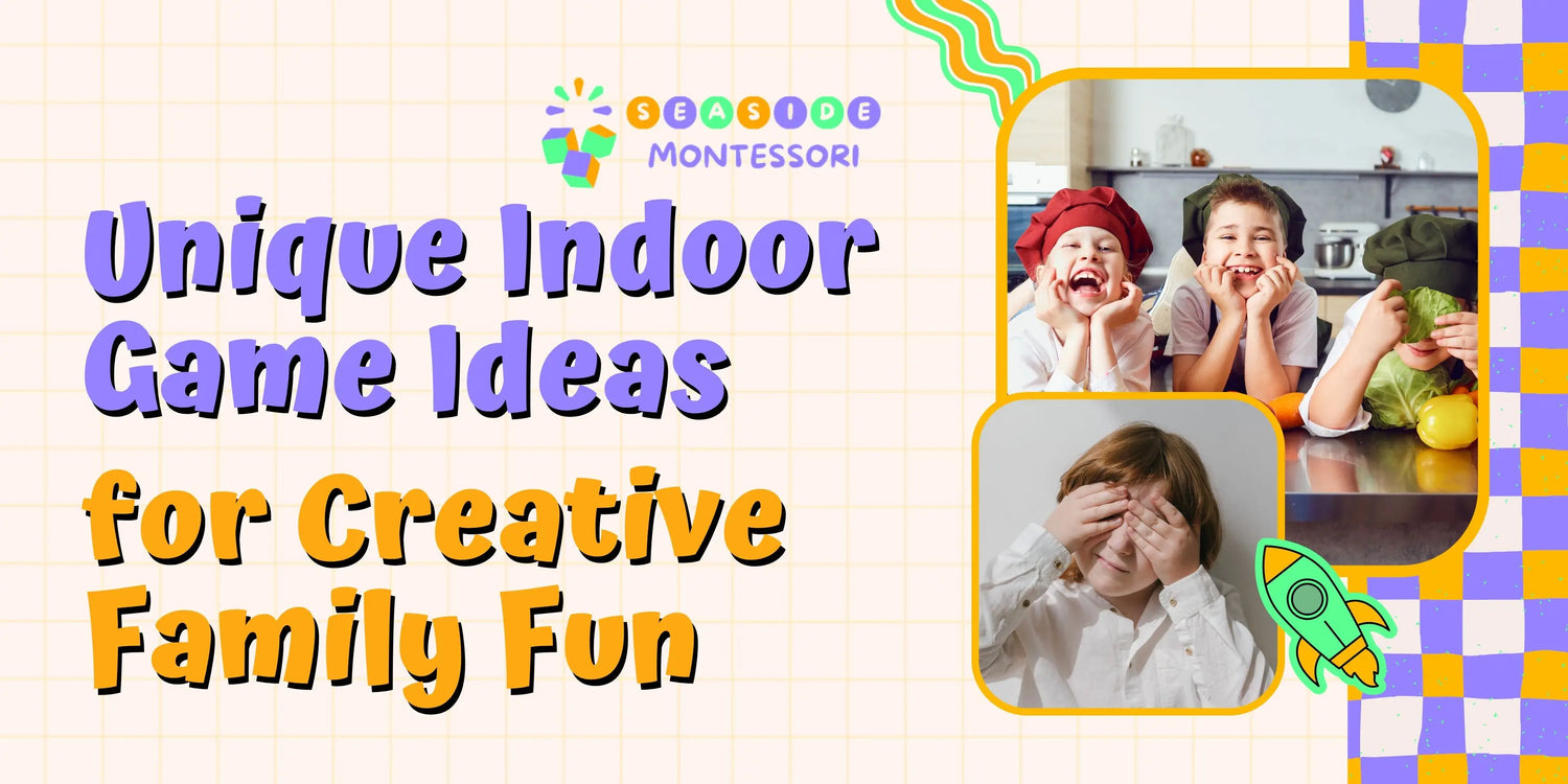 Unique Indoor Game Ideas for Creative Family Fun Seaside-Montessori