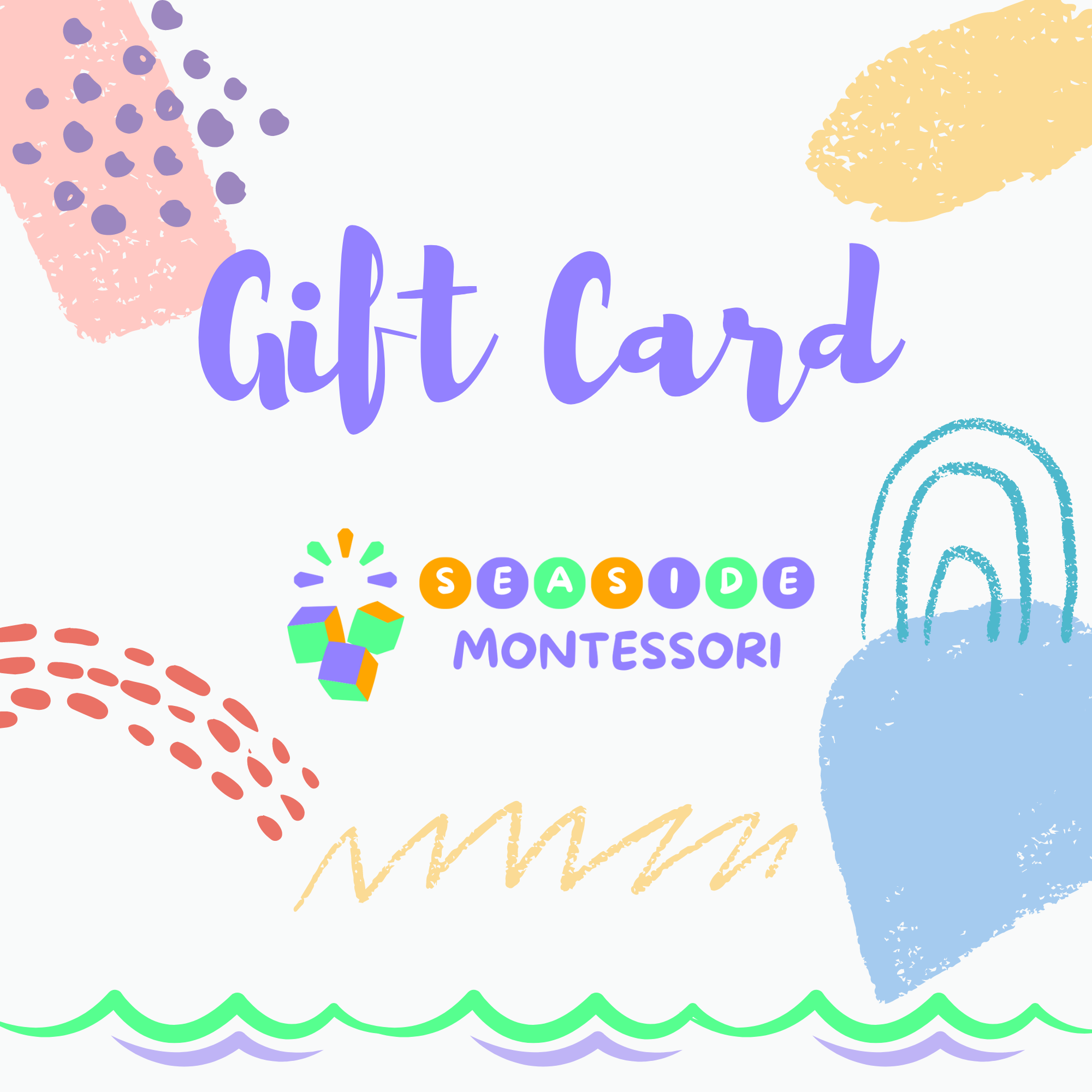 Gift Cards - Seaside-Montessori