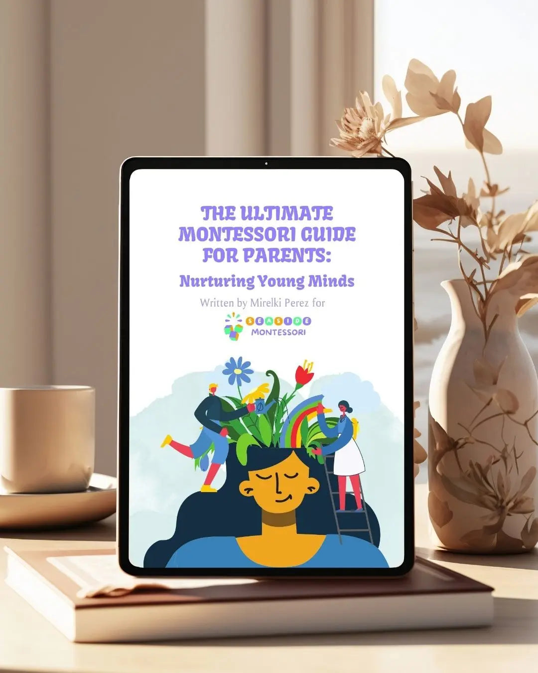 Ebook: Montessori guide for parents: Nurturing Young Minds Seaside-Montessori